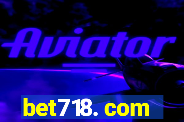 bet718. com